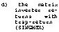 Text Box: d) the matrix inverter re�turns with trap-return (SINGMTX)