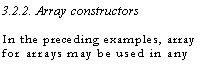 Text Box: 3.2.2. Array constructors
In the preceding examples, array for arrays may be used in any
