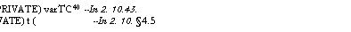 Text Box: �3.5 11 declaration :: = n,	: ?(PUBLIC I PRIVATE) varTC40 --In 2. 10.43.
13 binding = n,	: ?(PUBLIC I PRIVATE) t (	--In 2. 10. �4.5

