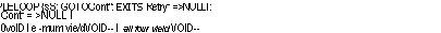 Text Box: sS	1 SIMPLELOOP {sS: GOTOCont": EXITS Retry- =>NULLI:
In 6. 9. 10. 17. 14.	EXITS Cont- = >NULL I
sS ::=e,-e, 1 e 1 block'. I escape 1 loop I NULL.	[e:.e,).T0volD I e -mum yie/dVOID-- I -all four yield VOID--
