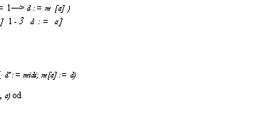 Text Box: Read(p, a, var d )	if ( bp[a] = 1�> d := m [a] )
q (q1bq[a] 1-3 d := a] ) fi
Write(p, a, d)	�	(bp[a] := d)
Swap (p, a, d, var d' )	=	FlushSome; ( d' := midi; m[a] := d)
�	do a I Flush(p, a) od
Critical section
